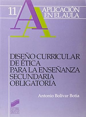 Image du vendeur pour Diseo curricular de tica para la Enseanza Secundaria Obligatoria. mis en vente par Librera y Editorial Renacimiento, S.A.