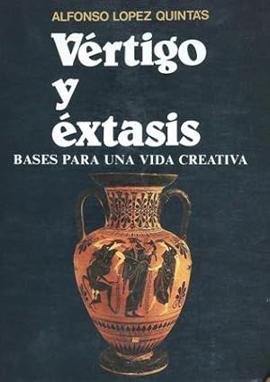 Imagen del vendedor de Vrtigo y xtasis. Bases para una vida creativa. a la venta por Librera y Editorial Renacimiento, S.A.