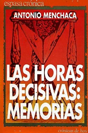 Imagen del vendedor de Las horas decisivas: Memorias. a la venta por Librera y Editorial Renacimiento, S.A.