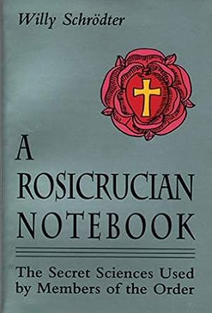 Immagine del venditore per A Rosicrucian Notebook. The Secret Sciences Used by Members of the Order. venduto da Librera y Editorial Renacimiento, S.A.