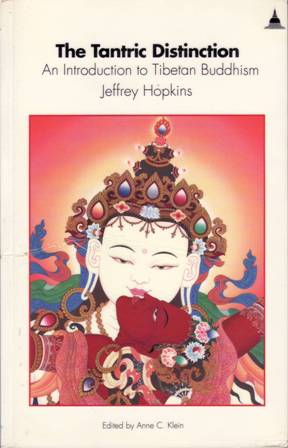 Imagen del vendedor de The Tantric Distinction. An Introduction to Tibetan Buddhism. Edited by Anne C. Klein. a la venta por Librera y Editorial Renacimiento, S.A.