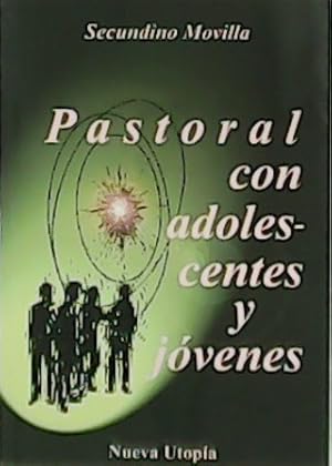 Imagen del vendedor de Pastoral con adolescentes y jvenes. Como iniciarles en la personalizacin de la fe, en la comunidad y el compromiso. a la venta por Librera y Editorial Renacimiento, S.A.