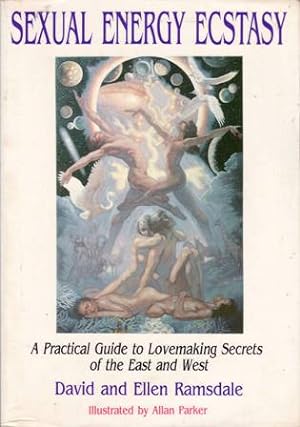 Seller image for Sexual energy ecstasy. A Practical Guide to Lovemaking Secrets of the East and West. Illustrated by Allan Parker. Foreword by Edmund Chein. for sale by Librera y Editorial Renacimiento, S.A.