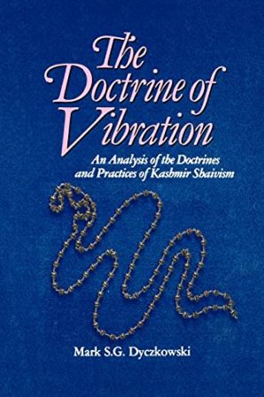 Seller image for The Doctrine of Vibration. An Analysis of the Doctrines and Practices of Kashmir Shaivism. for sale by Librera y Editorial Renacimiento, S.A.