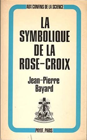 Image du vendeur pour La simbolique de la Rose-Croix. mis en vente par Librera y Editorial Renacimiento, S.A.