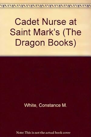 Seller image for Cadet Nurse at Saint Mark's (The Dragon Books) for sale by WeBuyBooks