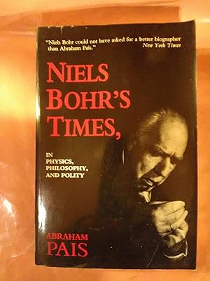 Seller image for Niels Bohr's Times, in Physics, Philosophy, and Polity for sale by Imaginal Books