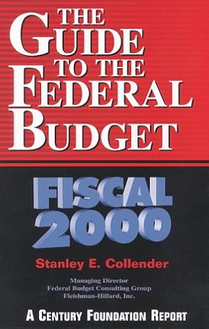 Imagen del vendedor de The Guide to the Federal Budget: Fiscal 2000 a la venta por Redux Books