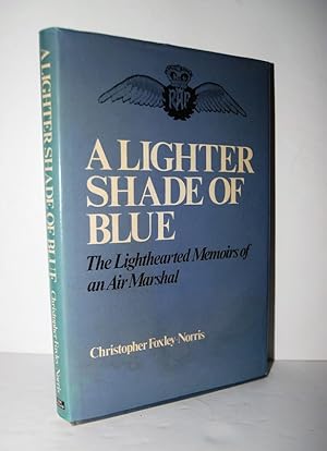 Seller image for Lighter Shade of Blue Lighthearted Memoirs of an Air Marshall for sale by Nugget Box  (PBFA)