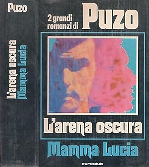 Seller image for L'arena oscura - Mamma Lucia 2 grandi romanzi di Puzo for sale by Biblioteca di Babele