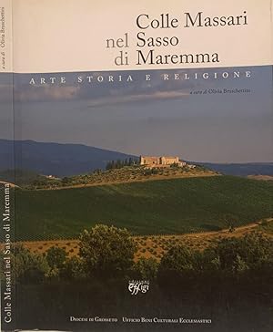 Bild des Verkufers fr Colle Massari nel Sasso di Maremma Arte, storia e religione zum Verkauf von Biblioteca di Babele