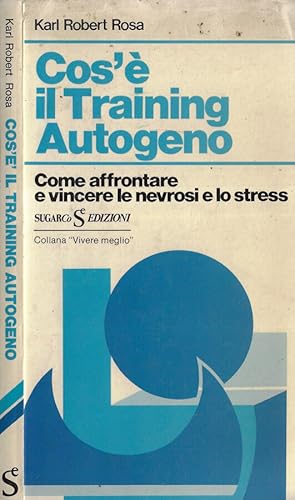 Immagine del venditore per Cos' il training autogeno Come affrontare e vincere le nevrosi e lo stress venduto da Biblioteca di Babele
