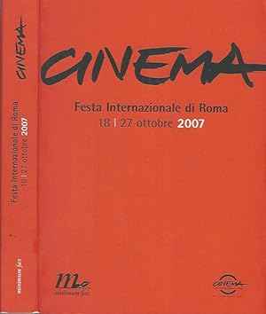 Bild des Verkufers fr Cinema. Festa Internazionale di Roma 18 - 27 ottobre 2007 zum Verkauf von Biblioteca di Babele