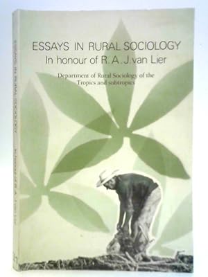 Bild des Verkufers fr Essays in Rural Sociology - In Honour of R. A. J. van Lier zum Verkauf von World of Rare Books