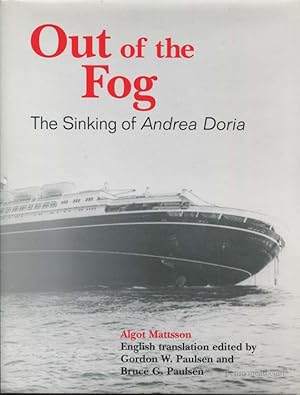 Immagine del venditore per Out of the Fog: The Sinking of Andrea Doria venduto da Pennymead Books PBFA