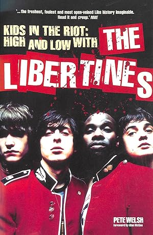 Imagen del vendedor de Kids in the Riot: High and Low with the Libertines a la venta por M Godding Books Ltd