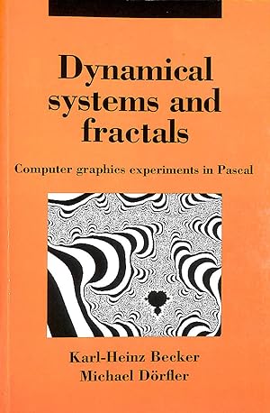 Seller image for Dynamical Systems and Fractals: Computer Graphics Experiments with Pascal for sale by M Godding Books Ltd