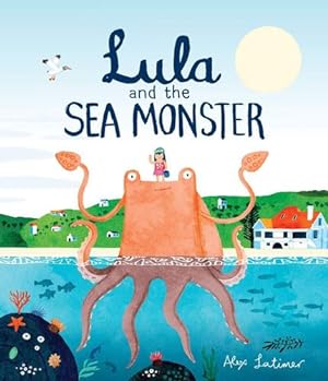 Seller image for Lula and the Sea Monster by Latimer, Alex [Hardcover ] for sale by booksXpress
