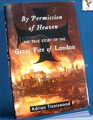 Seller image for By Permission of Heaven: The Story of the Great Fire of London for sale by BookLovers of Bath