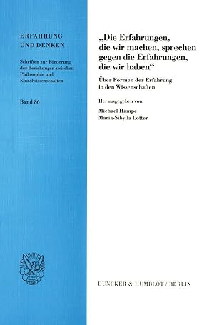 Bild des Verkufers fr Die Erfahrungen, die wir machen, sprechen gegen die Erfahrungen, die wir haben\ . zum Verkauf von moluna