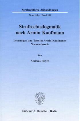 Bild des Verkufers fr Strafrechtsdogmatik nach Armin Kaufmann. zum Verkauf von moluna