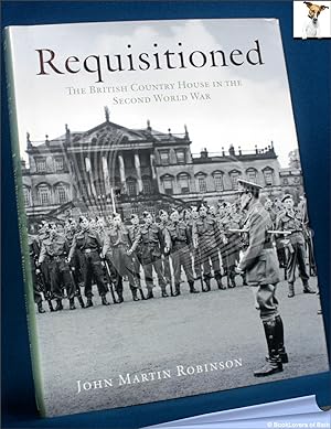 Seller image for Requisitioned: The British Country House in the Second World War for sale by BookLovers of Bath
