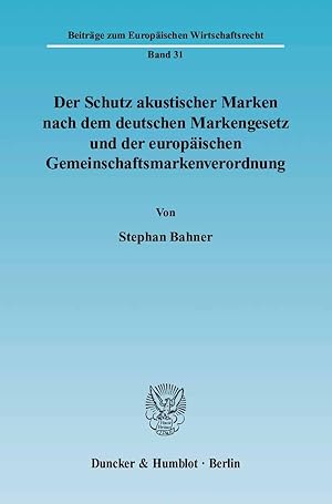 Bild des Verkufers fr Der Schutz akustischer Marken nach dem deutschen Markengesetz und der europaeischen Gemeinschaftsmarkenverordnung. zum Verkauf von moluna