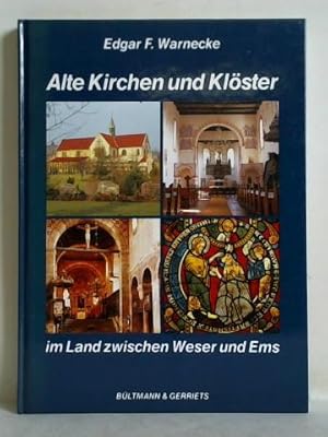 Bild des Verkufers fr Alte Kirchen und Klster im Land zwischen Weser und Ems zum Verkauf von Celler Versandantiquariat