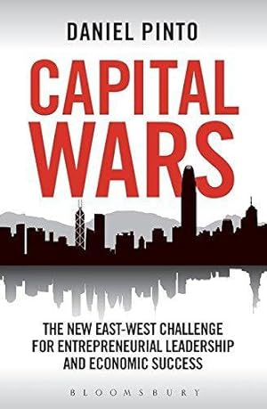 Seller image for Capital Wars: The New East-West Challenge for Entrepreneurial Leadership and Economic Success for sale by WeBuyBooks