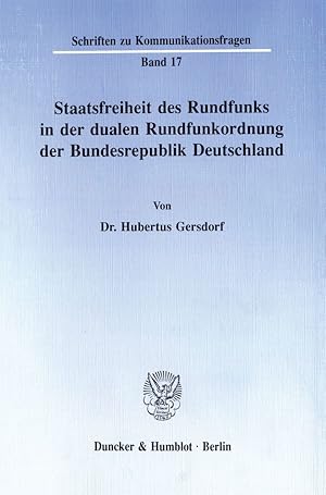 Immagine del venditore per Staatsfreiheit des Rundfunks in der dualen Rundfunkordnung der Bundesrepublik Deutschland. venduto da moluna