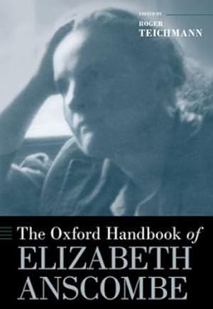 Image du vendeur pour The Oxford Handbook of Elizabeth Anscombe (Oxford Handbooks) [Hardcover ] mis en vente par booksXpress