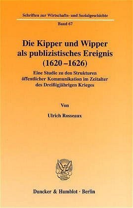 Bild des Verkufers fr Die Kipper und Wipper als publizistisches Ereignis (1620-1626). zum Verkauf von moluna