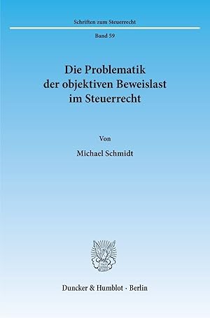 Bild des Verkufers fr Die Problematik der objektiven Beweislast im Steuerrecht. zum Verkauf von moluna