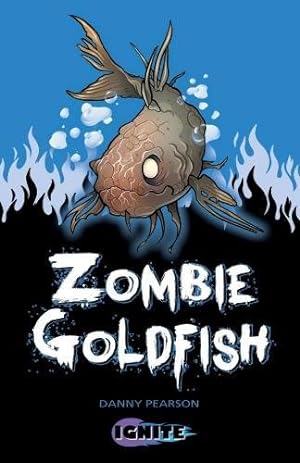 Seller image for Zombie Goldfish (Ignite 2) for sale by WeBuyBooks