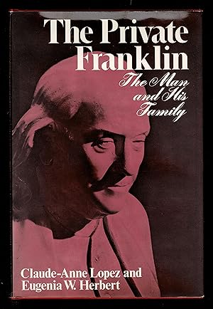 Seller image for The Private Franklin: The Man And His Family for sale by Granada Bookstore,            IOBA