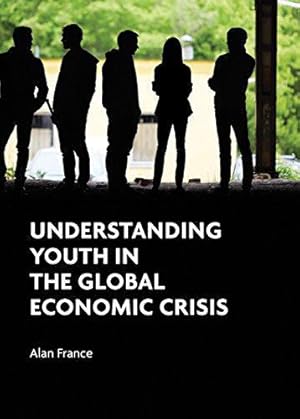 Seller image for Understanding youth in the global economic crisis for sale by WeBuyBooks