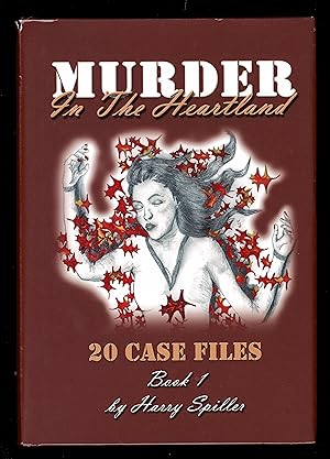 Murder In The Heartland : 20 Case Files, Book 1