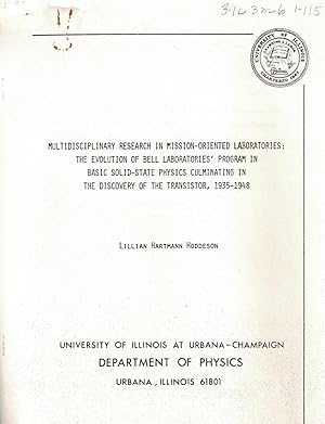 Seller image for Multidisciplinary Research in Mission-Oriented Laboratories: The Evolution of Bell Laboratories' Program in Basic Solid-State Physics Culminating in the Discovery of the Transistor, 1935-1948 for sale by Crossroad Books