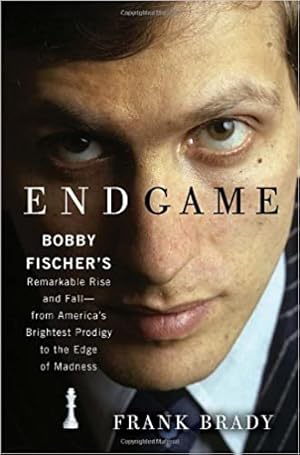 Immagine del venditore per Endgame: Bobby Fischer's Remarkable Rise and Fall - from America's Brightest Prodigy to the Edge of Madness venduto da Libreria Studio Bosazzi