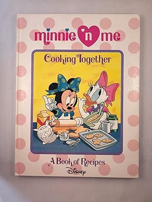 Immagine del venditore per Minnie N Me Cooking Together A Book of Recipes venduto da WellRead Books A.B.A.A.
