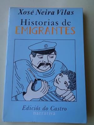 Imagen del vendedor de Historias de emigrantes (4 ed.) a la venta por GALLAECIA LIBROS