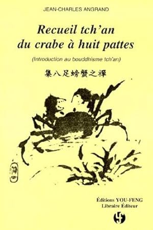 Bild des Verkufers fr Recueil tch'an du crabe a huit pattes zum Verkauf von JLG_livres anciens et modernes