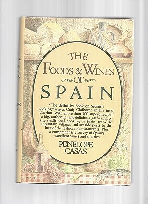 THE FOODS & WINES OF SPAIN. Introduction By Craig Claiborne. Illustrated By Oscar Ochoa