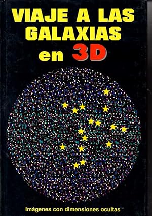 VIAJE A LAS GALAXIAS EN 3D. IMÁGENES CON DIMENSIONES OCULTAS.