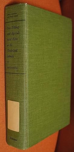 Seller image for Soil-Tilling And Agricultural Rites in The Trobriand Islands The Language Of Magic and Gardening Vol. I for sale by GuthrieBooks
