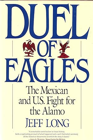 Bild des Verkufers fr Duel of Eagles: The Mexican and U.S. Fight for the Alamo zum Verkauf von GLENN DAVID BOOKS