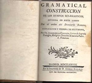 GRAMATICAL CONSTRUCCION DE LOS HYMNOS ECLESIASTICOS, DIVIDIDA EN SIETE LIBROS POR EL ORDEN DEL BR...