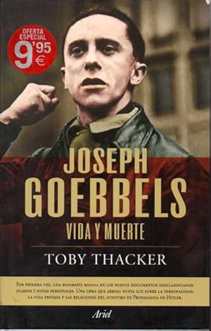 Imagen del vendedor de JOSEPH GOEBBELS. VIDA Y MUERTE. a la venta por Books Never Die