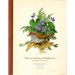 Seller image for Value in American Wildlife Art: Proceedings of the 1992 Forum for sale by Buteo Books