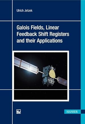 Seller image for Galois Fields, Linear Feedback Shift Registers and their Applications for sale by AHA-BUCH GmbH